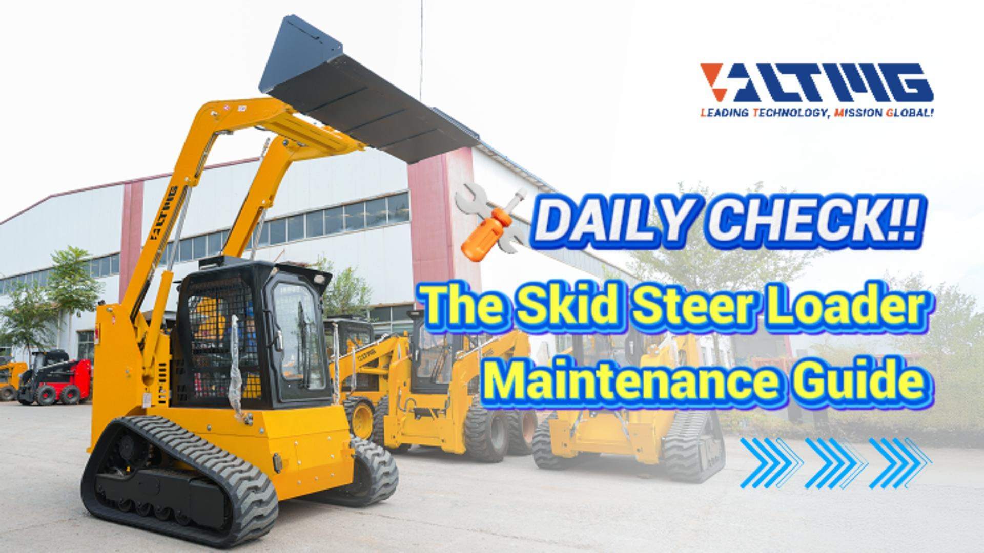 Skid Steer Loader LTS125 Daily Maintenance Guide